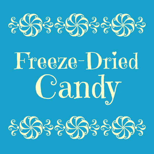 Freeze-Dried Candy